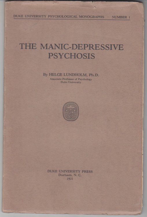 Image for The Manic-Depressive Psychosis The Manic-Depressive Psychosis
