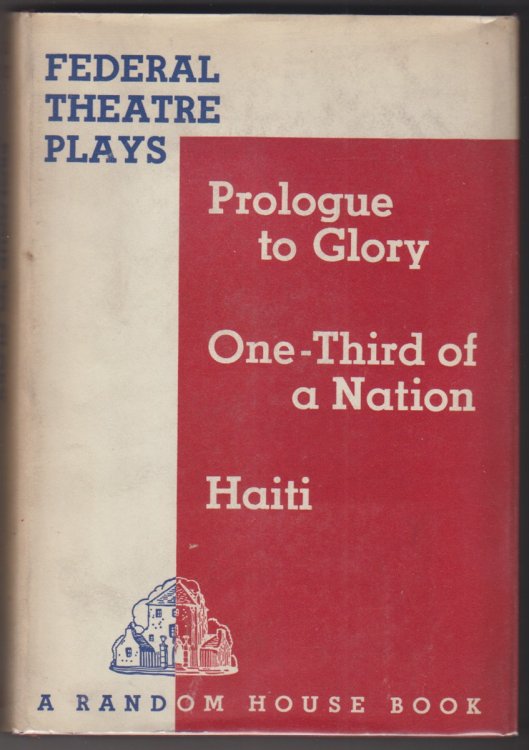 Image for Federal Theatre Plays: Prologue to Glory - One-Third of a Nation - Haiti Federal Theatre Plays: Prologue to Glory - One-Third of a Nation - Haiti