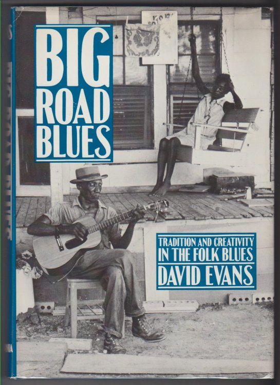 Image for Big Road Blues. Tradition And Creativity In The Folk Blues Big Road Blues. Tradition And Creativity In The Folk Blues