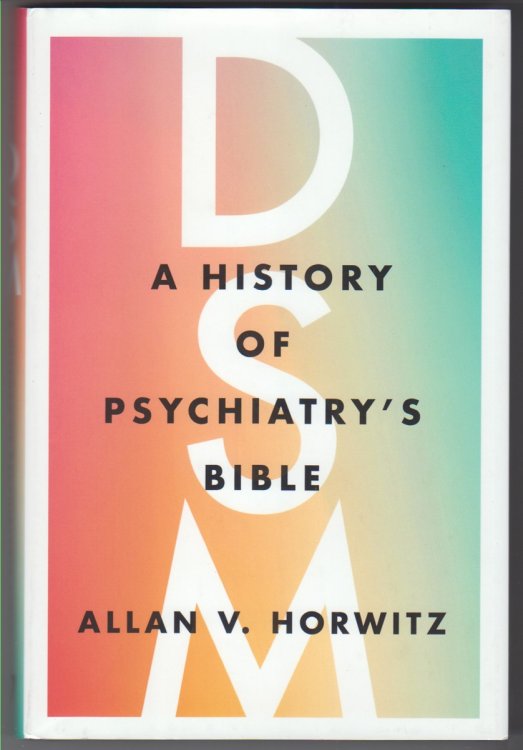 Image for DSM A History of Psychiatry's Bible DSM A History of Psychiatry's Bible