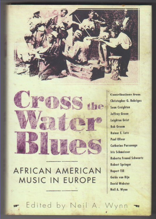Image for Cross the Water Blues African American Music in Europe Cross the Water Blues African American Music in Europe