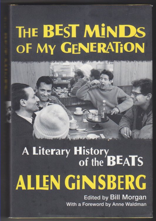 The Best Minds of My Generation A Literary History of the Beats