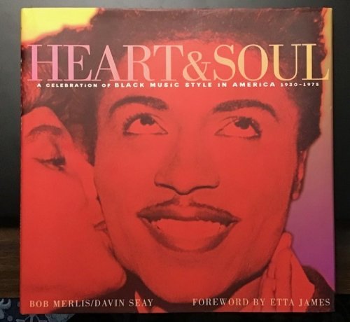 Image for Heart & Soul. A Celebration Of Black Music Style In America, 1930-1975 Heart & Soul. A Celebration Of Black Music Style In America, 1930-1975