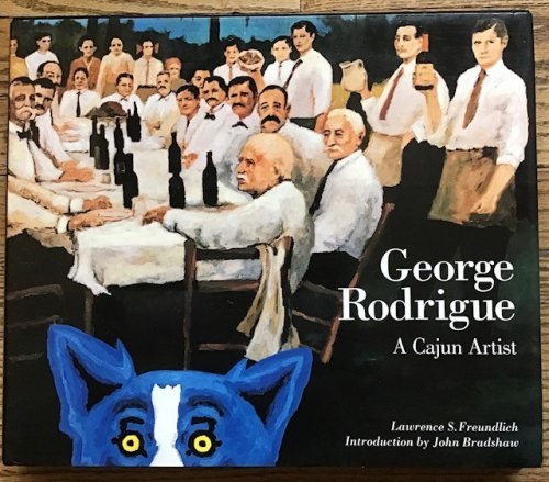 George Rodrigue A Cajun Artist