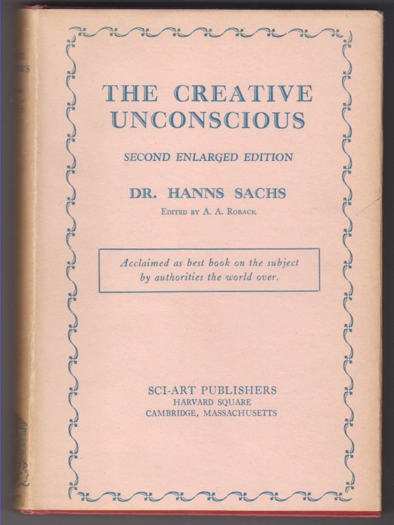 Image for The Creative Unconscious Studies in the Psychoanalysis of Art The Creative Unconscious Studies in the Psychoanalysis of Art