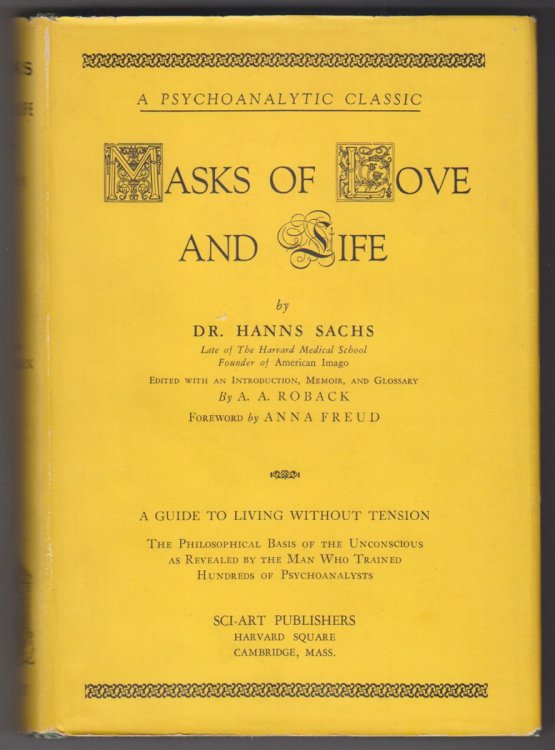 Image for Masks of Love and Life The Philosophical Basis of Psychoanalysis Masks of Love and Life The Philosophical Basis of Psychoanalysis