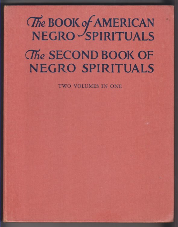 Image for The Books of American Negro Spirituals including The Book of American Negro Spirituals and The Second Book of American Negro Spirituals The Books of American Negro Spirituals including The Book of American Negro Spirituals and The Second Book of American Negro Spirituals