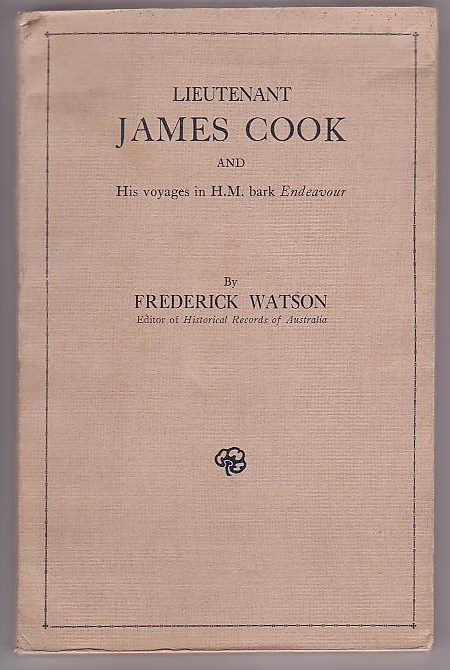 Image for Lieutenant James Cook and His Voyages in H. M. Bark Endeavour Lieutenant James Cook and His Voyages in H. M. Bark Endeavour