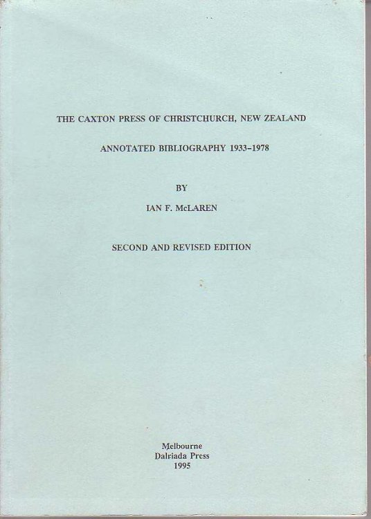 Image for The Caxton Press of Christchurch, New Zealand: Annotated Bibliography 1933-1978 The Caxton Press of Christchurch, New Zealand: Annotated Bibliography 1933-1978