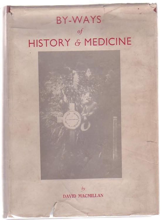 By-Ways of History & Medicine (With special reference to Canterbury, New Zealand)