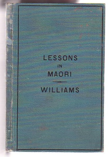 Image for First Lessons in the Maori Language of New Zealand; with a Short Vocabulary First Lessons in the Maori Language of New Zealand; with a Short Vocabulary