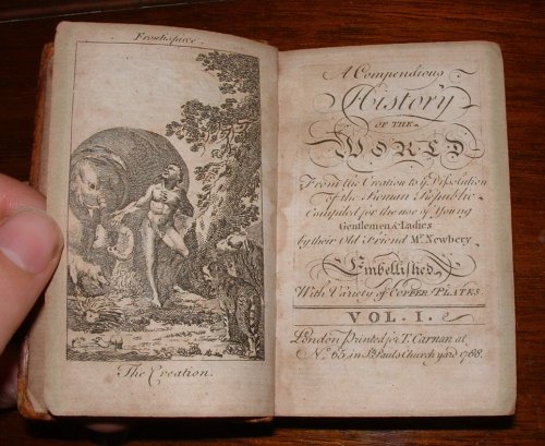 A Compendious History of the World: From the Creation to ye Dissolution of the Roman Republic Compiled for the use of Young Gentlemen & Ladies by their Old Friend Mr. Newbery; Embellished with Variety of Copper Plates