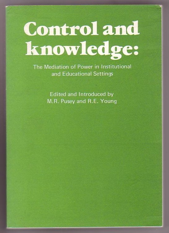 Image for Control and Knowledge: The Mediation of Power in Institutional and Education Settings. Control and Knowledge: The Mediation of Power in Institutional and Education Settings.