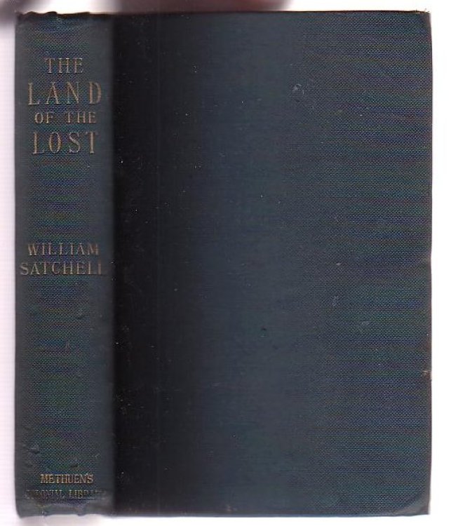 Image for The Land Of The Lost: A Tale Of The New Zealand Gum Country The Land Of The Lost: A Tale Of The New Zealand Gum Country
