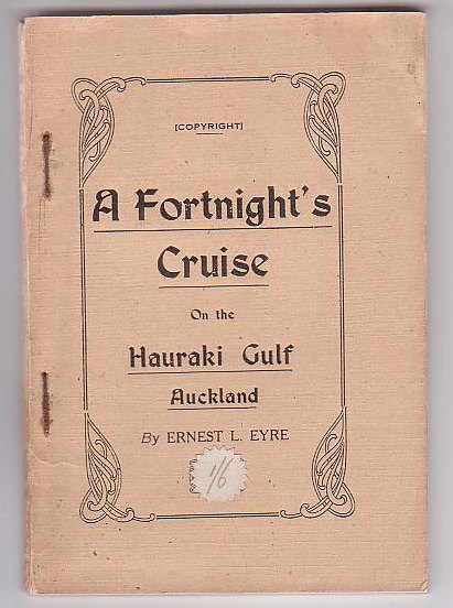 Image for A Fortnight's Cruise on the Hauraki Gulf Auckland; A Fortnight's Cruise on the Hauraki Gulf Auckland;