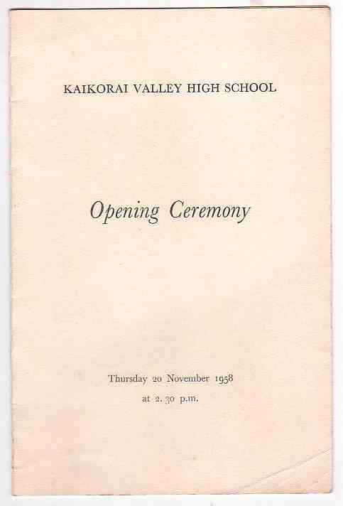 Kaikorai Valley High School Opening Ceremony Thursday 20 November 1958 at 2.30 p.m.