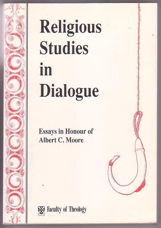 Image for Religious Studies in Dialogue - Essays in Honour of Albert C. Moore Religious Studies in Dialogue - Essays in Honour of Albert C. Moore