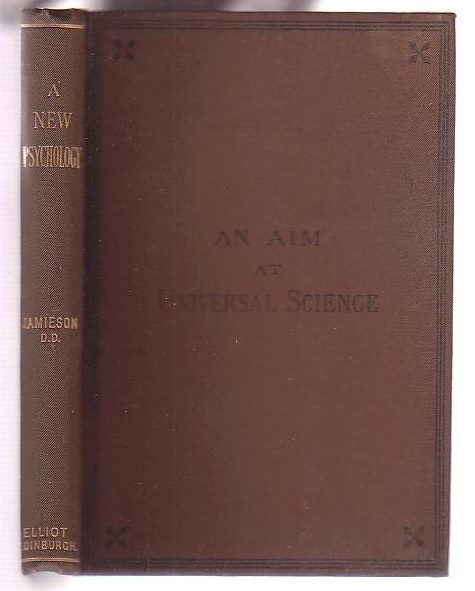 Image for A New Psychology: An Aim at Universal Science A New Psychology: An Aim at Universal Science