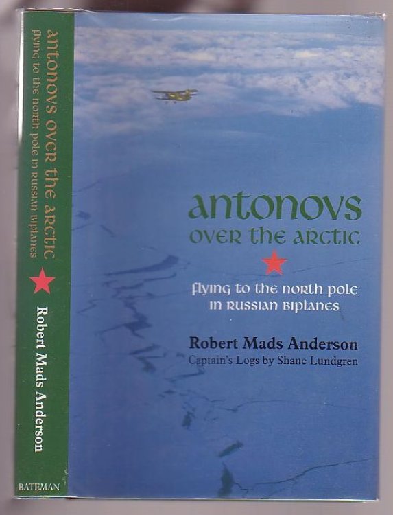 Image for Antonovs over the Arctic: Flying to the North Pole in Russian Biplanes Antonovs over the Arctic: Flying to the North Pole in Russian Biplanes
