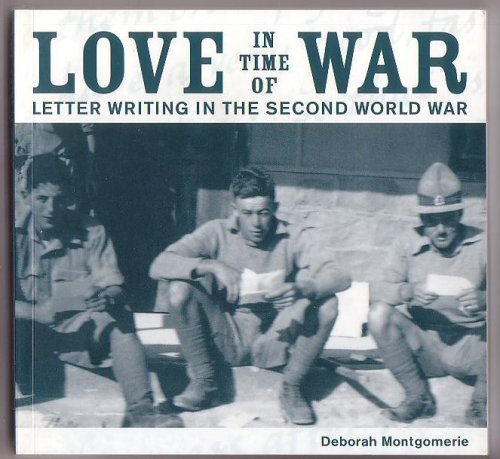Image for Love in Time of War: Letter Writing in the Second World War Love in Time of War: Letter Writing in the Second World War