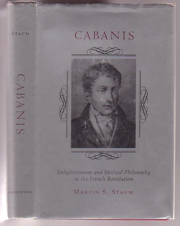 Image for Cabanis: Enlightenment and Medical Philosophy in the French Revolution Cabanis: Enlightenment and Medical Philosophy in the French Revolution
