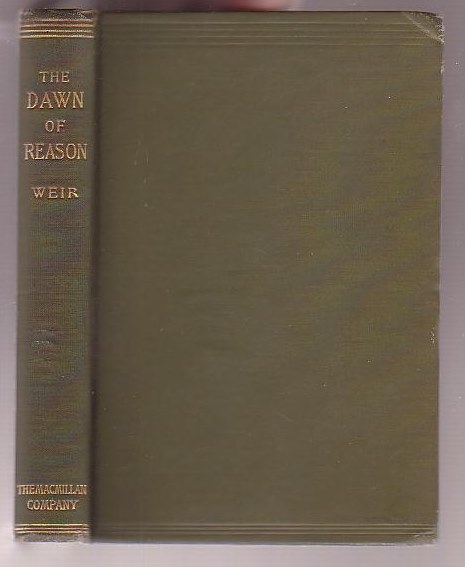 Image for The Dawn of Reason or Mental Traits in the Lower Animals The Dawn of Reason or Mental Traits in the Lower Animals