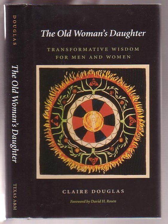 Image for The Old Woman's Daughter: Transformative Wisdom for Men and Women The Old Woman's Daughter: Transformative Wisdom for Men and Women