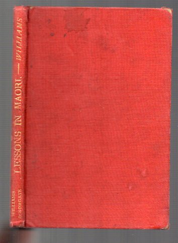 Image for First Lessons in the Maori Language of New Zealand; with a Short Vocabulary First Lessons in the Maori Language of New Zealand; with a Short Vocabulary