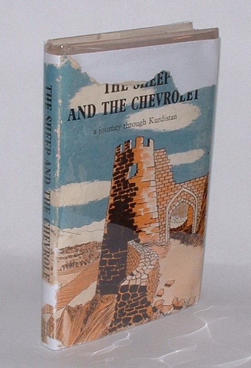 Image for The Sheep and the Chevrolet: A Journey through Kurdistan The Sheep and the Chevrolet: A Journey through Kurdistan