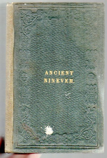 Image for Ancient Nineveh: A Story for the Young. With Numerous Illustrations Ancient Nineveh: A Story for the Young. With Numerous Illustrations