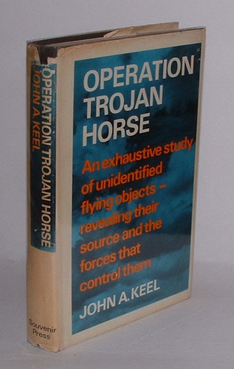Operation Trojan Horse: An Exhaustive Study of Unidentified Flying Objects - Revealing their Source and the Forces that Control Them