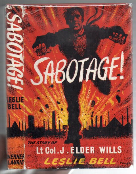Image for Sabotage! The Story of Lt-Col J. Elder Wills Sabotage! The Story of Lt-Col J. Elder Wills