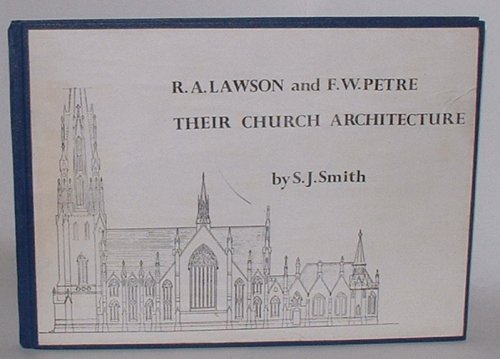 Image for R. A. Lawson and F. W. Petrie: Their Church Architecture R. A. Lawson and F. W. Petrie: Their Church Architecture
