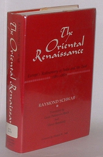 Image for The Oriental Renaissance: Europe's Rediscovery of India and the East, 1680-1880 The Oriental Renaissance: Europe's Rediscovery of India and the East, 1680-1880