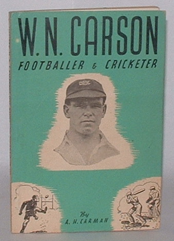 Image for W. N. Carson: Footballer and Cricketer W. N. Carson: Footballer and Cricketer