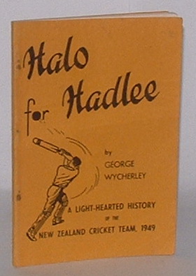 Image for Halo for Hadlee: A Light-Hearted History of the New Zealand Cricket Team, 1949 Halo for Hadlee: A Light-Hearted History of the New Zealand Cricket Team, 1949