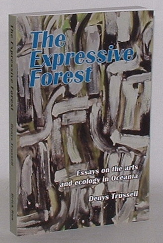 Image for The Expressive Forest: Essays on the Arts and Ecology in Oceania The Expressive Forest: Essays on the Arts and Ecology in Oceania