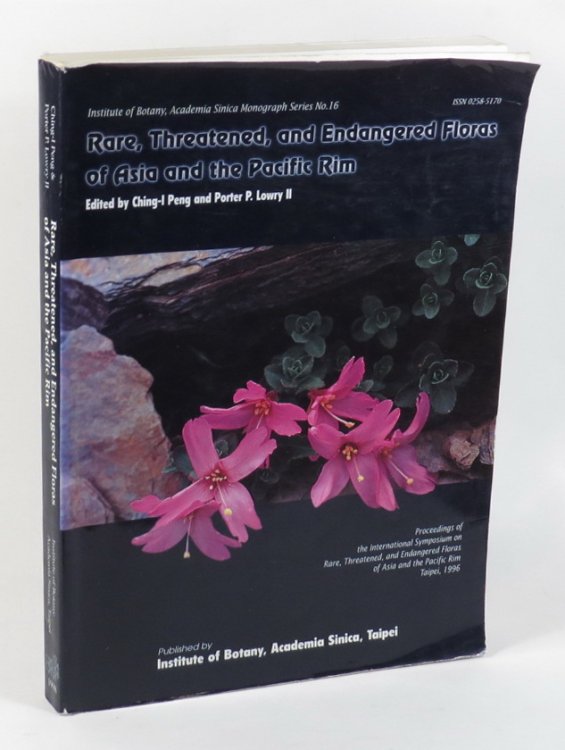 Image for Rare, Threatened, and Endangered Floras of Asia and the Pacific Rim - Proceedings of the International Symposium on Rare, Threatened, and Endangered Floras of Asia and the Pacific Rim - April 30 - May 4, Taipei, 1996 Rare, Threatened, and Endangered Floras of Asia and the Pacific Rim - Proceedings of the International Symposium on Rare, Threatened, and Endangered Floras of Asia and the Pacific Rim - April 30 - May 4, Taipei, 1996