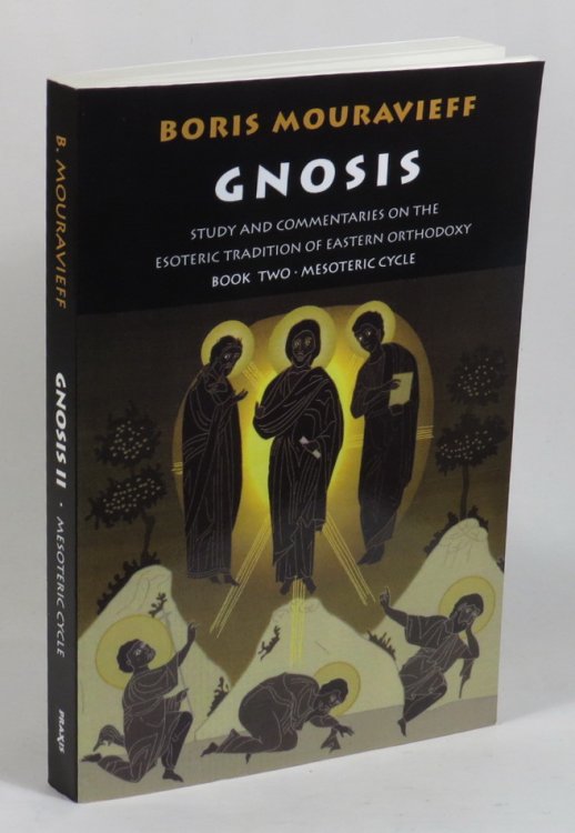 Gnosis - Book Two - The Mesoteric Cycle - Study and Commentaries on the Esoteric Tradition of Eastern Orthodoxy