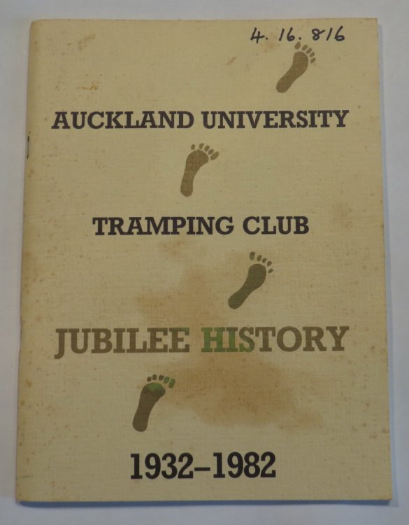 Image for Auckland University Tramping Club - Jubilee History 1932-1982 Auckland University Tramping Club - Jubilee History 1932-1982