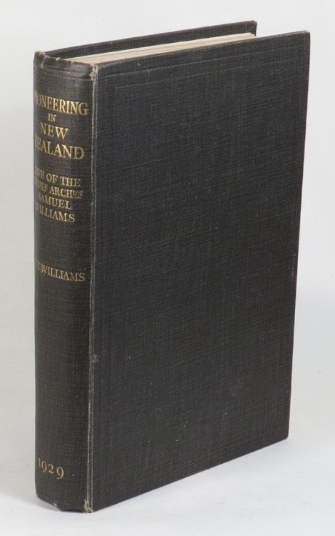 Image for Pioneering in New Zealand - Life of the Venerable Archdeacon Samuel Williams Pioneering in New Zealand - Life of the Venerable Archdeacon Samuel Williams