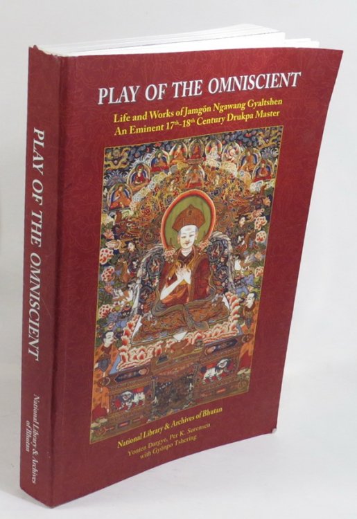 Play of the Omniscient - Life and Works of Jamgn Ngawan Gyaltshen - An Eminent 17th-18th Century Drukpa Master
