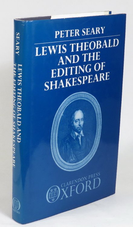 Image for Lewis Theobald and the Editing of Shakespeare Lewis Theobald and the Editing of Shakespeare