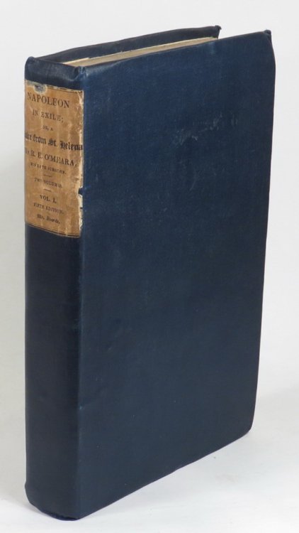 Napoleon in Exile; or, A Voice from St. Helena. [Volume 1 only of 2 volumes]