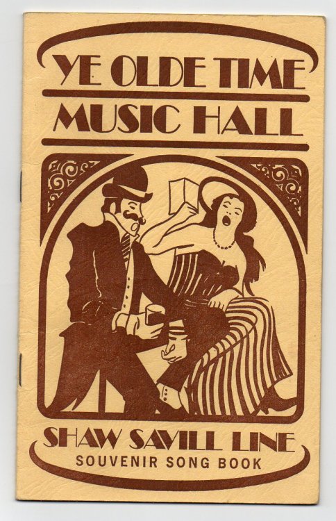 Ye Olde Time Music Hall - Shaw Savill Line Souvenir Song Book;