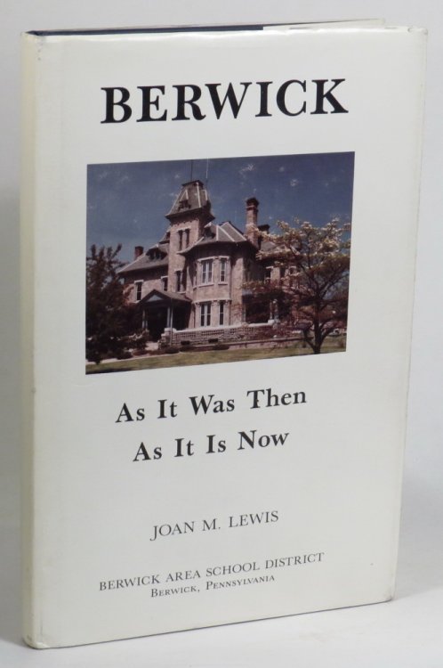 Image for Berwick - As It Was Then - As It Is Now Berwick - As It Was Then - As It Is Now