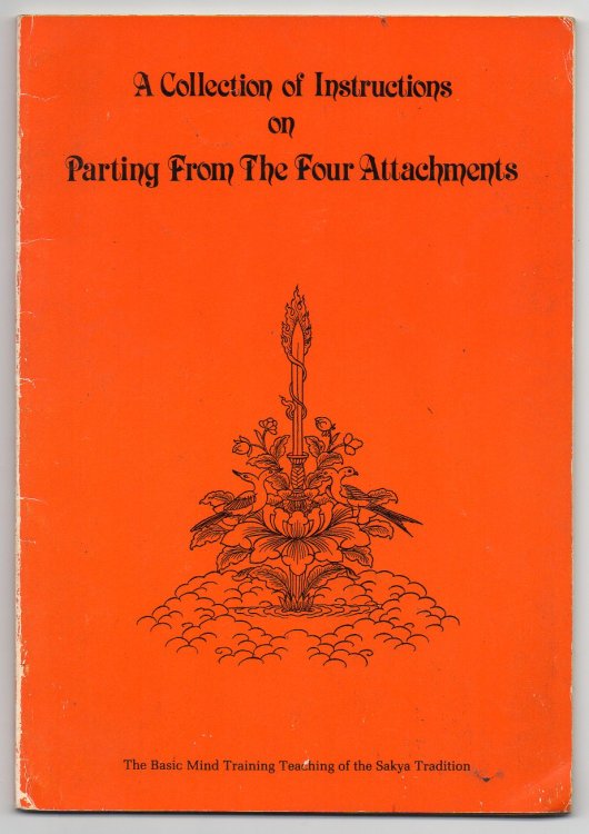 Image for A Collection of Instructions on Parting From The Four Attachments - The Basic Mind Training Teaching of The Sakya Tradition A Collection of Instructions on Parting From The Four Attachments - The Basic Mind Training Teaching of The Sakya Tradition
