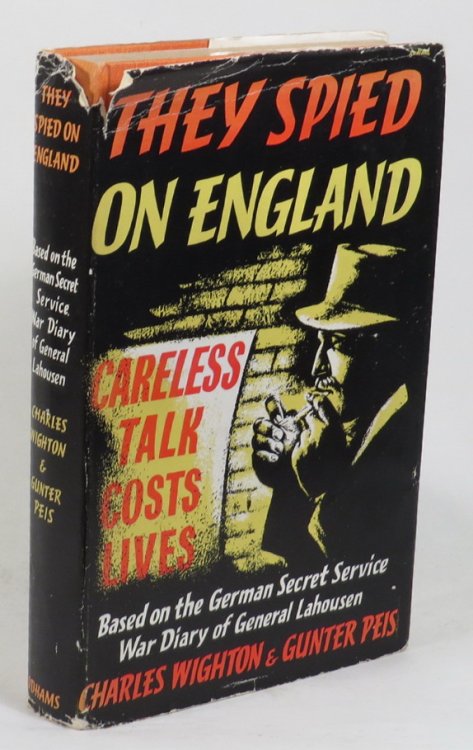 Image for They Spied On England: Based on the German Secret Service War Diary of General Von Lahousen They Spied On England: Based on the German Secret Service War Diary of General Von Lahousen