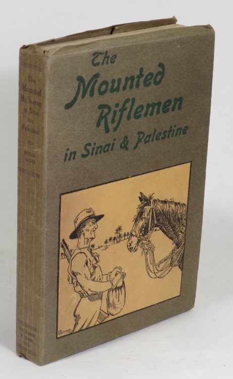 Image for The Mounted Riflemen in Sinai and Palestine: The Story of New Zealand's Crusaders The Mounted Riflemen in Sinai and Palestine: The Story of New Zealand's Crusaders