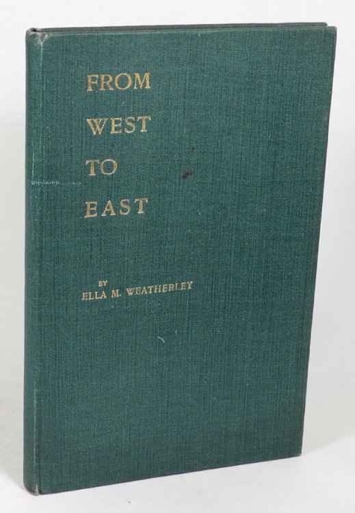 Image for From West to East. Being the Story of a Recent Visit to Indian Missions. From West to East. Being the Story of a Recent Visit to Indian Missions.